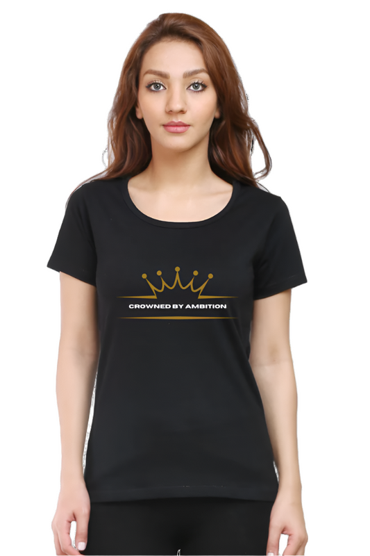 Women’s Round Neck Motivational T-Shirt – Empower Your Style - Crowned by Ambition