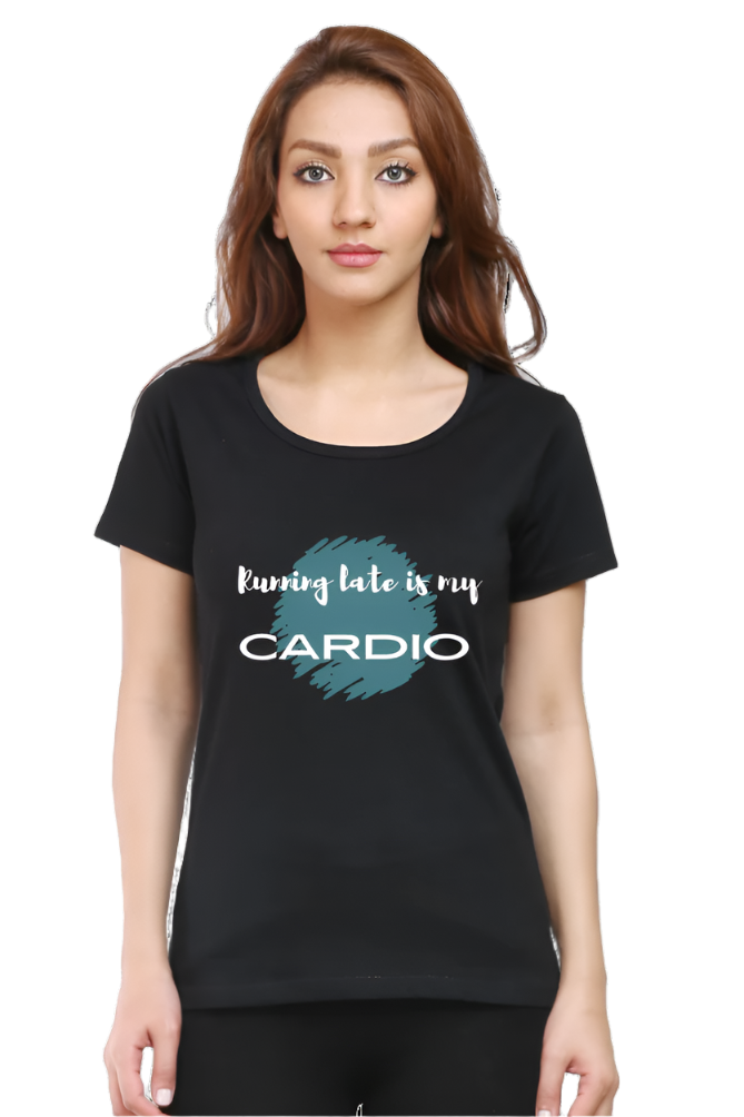 Women’s Round Neck Graphic T-Shirt – Fun, Fashion, and Comfort - Running late is my cardio