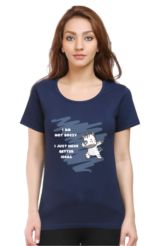 Women’s Round Neck Graphic T-Shirt – Fun, Fashion, and Comfort - I am not Bossy