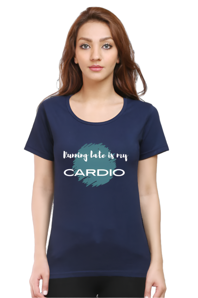 Women’s Round Neck Graphic T-Shirt – Fun, Fashion, and Comfort - Running late is my cardio