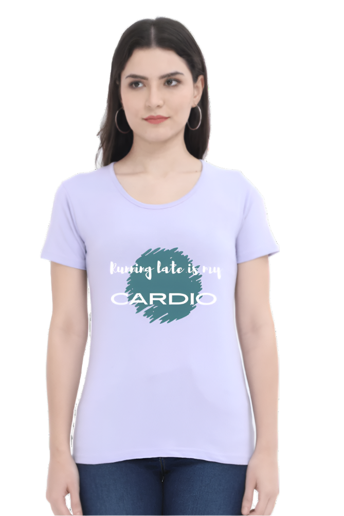 Women’s Round Neck Graphic T-Shirt – Fun, Fashion, and Comfort - Running late is my cardio