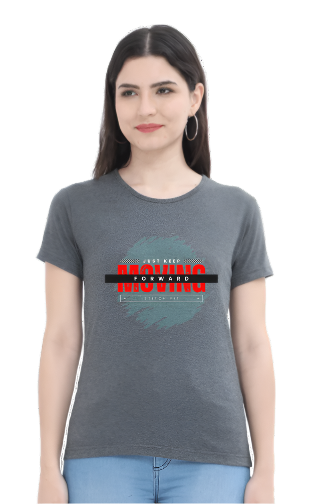 Women’s Round Neck Motivational T-Shirt – Empower Your Style - Keep moving forward