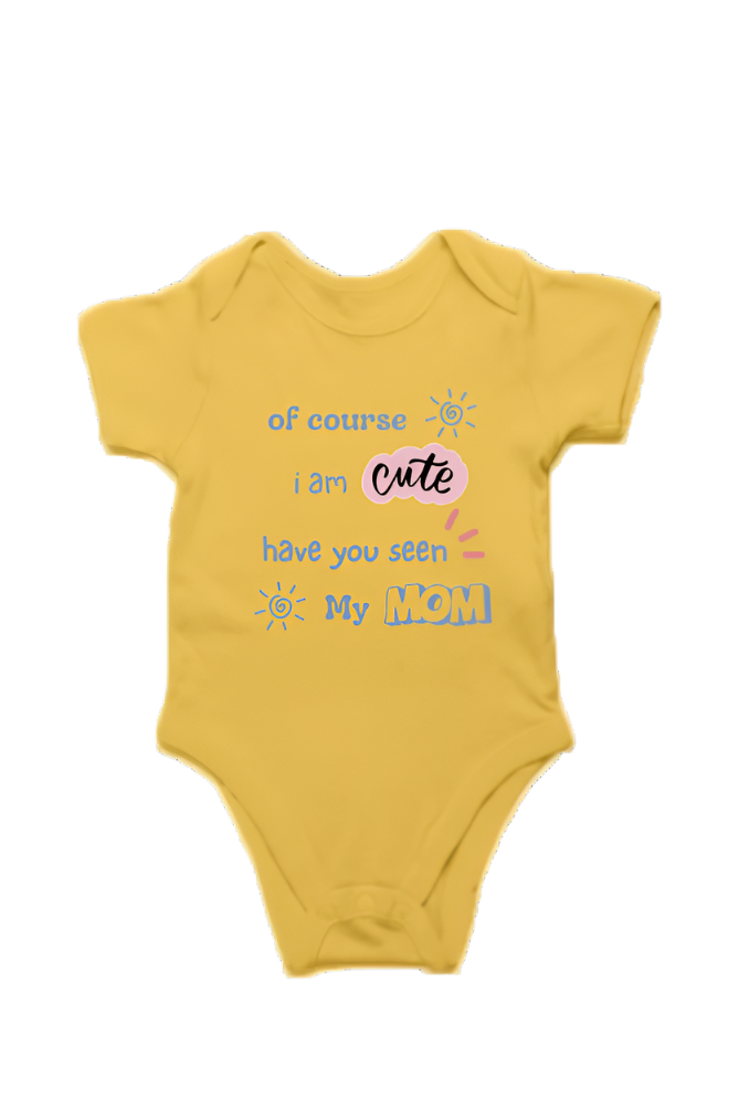 Cozy Little Snuggler Baby Romper - Of course I am cute