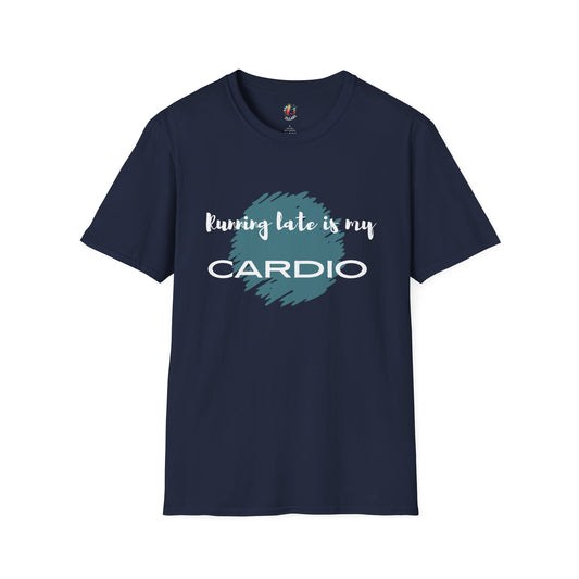 Running Late is My Cardio Funny T-Shirt, Softstyle Graphic Tee | Casual Comfort with a Twist of Humor