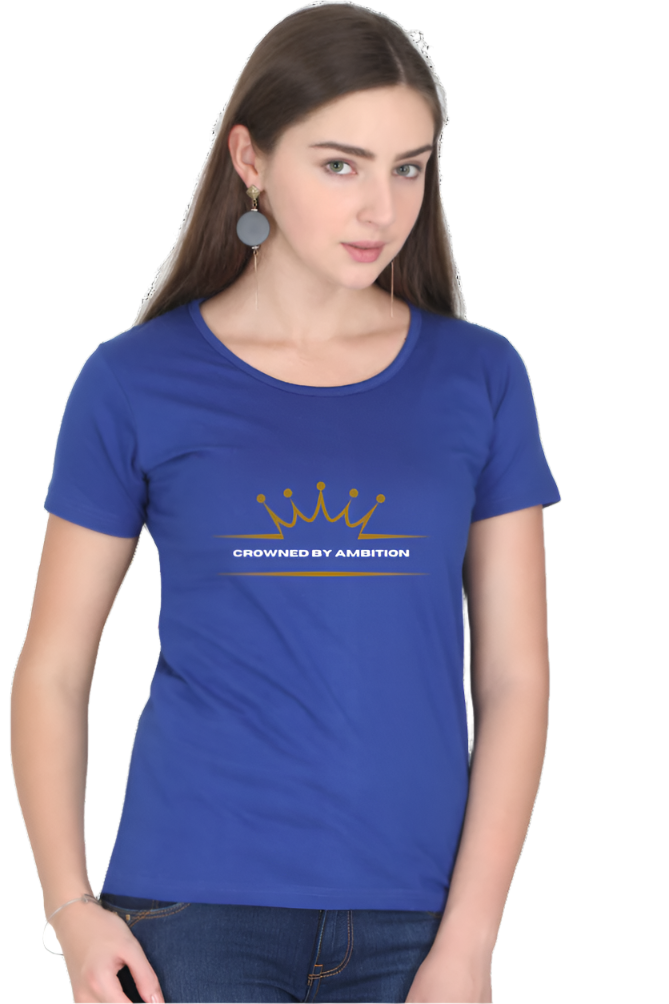 Women’s Round Neck Motivational T-Shirt – Empower Your Style - Crowned by Ambition