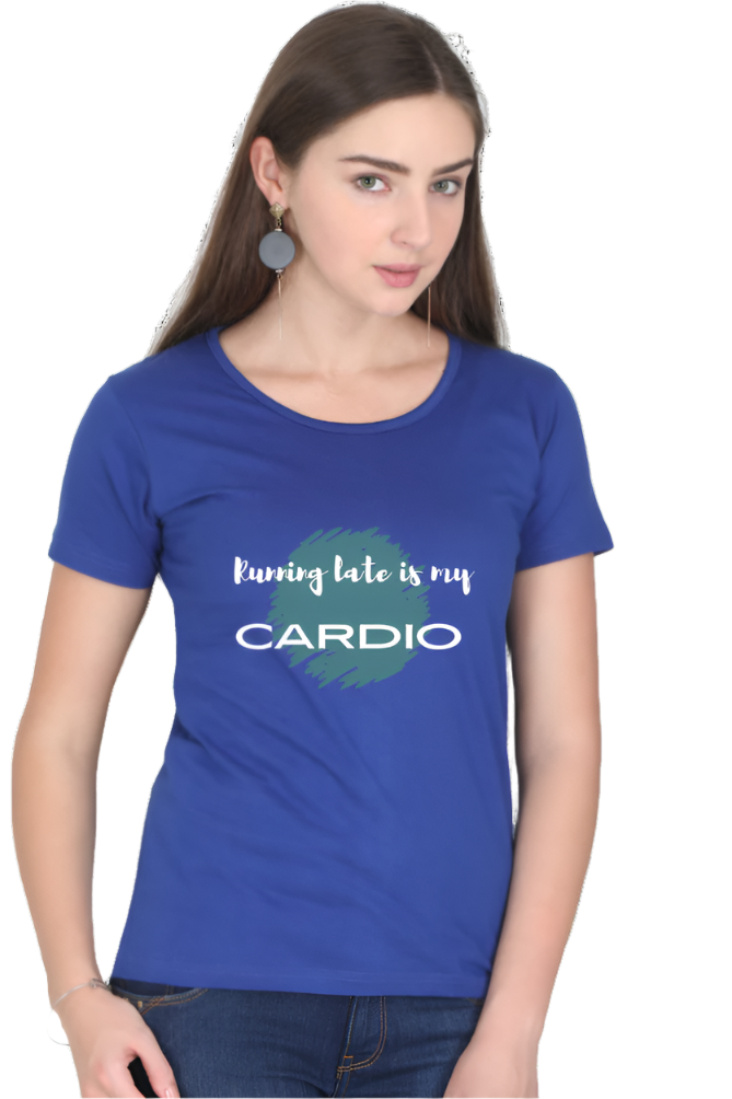 Women’s Round Neck Graphic T-Shirt – Fun, Fashion, and Comfort - Running late is my cardio